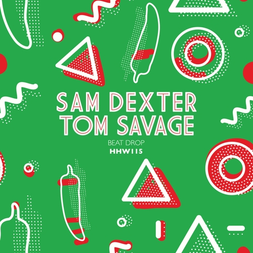 Sam Dexter, Tom Savage - Beat Drop (Extended Mix) [HHW115]